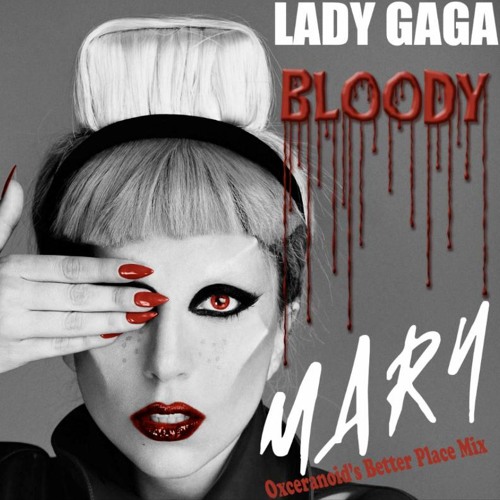 Bloody Mary Lady Gaga